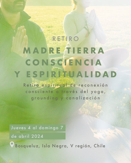4 al 7 abril - Retiro "Madre Tierra, Consciencia y Espiritualidad"